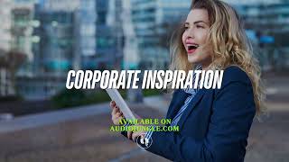 Corporate Inspiration Background Uplifting Ambient  Exclusive Use Only  Available on Audio Jungle [upl. by Otineb]