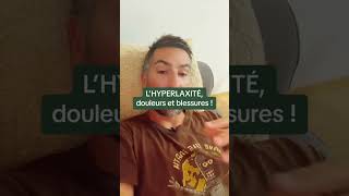 L’hyperlaxité poirquoi on a des douleurs et comment les faire passer [upl. by Dahsraf]