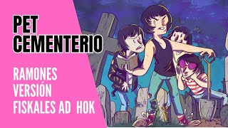 Pet cementerio version al español Letras por los Fiskales Ad Hok de los Ramones [upl. by Boudreaux11]