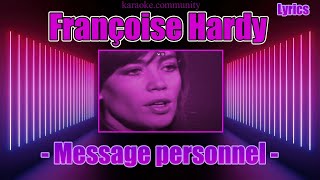 Lyrics  Françoise Hardy  Message personnel Clip Video included [upl. by Krystalle839]