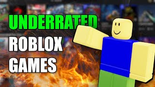 UNDERRATED Roblox Games That You MUST PLAY [upl. by Bertold]