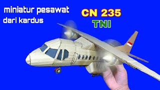 Cara membuat miniatur pesawat CN 235  bikin pesawat  dari kardus [upl. by Anavi]