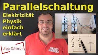 Parallelschaltung  Aufbau amp Erklärung  Physik  einfach erklärt  Lehrerschmidt [upl. by Whitford676]