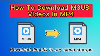 How to Convert M3U8 to MP4 [upl. by Oisorbma]