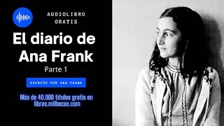 El diario de Ana Frank Audiolibro Gratis Parte 1 [upl. by Tegan457]