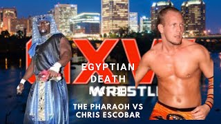 No DQ Falls Count Anywhere Egyptian Death match Pharaoh vs Chris Escobar [upl. by Ssur]