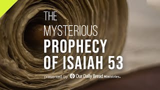 The Mysterious Prophecy of Isaiah 53 [upl. by Madelin]