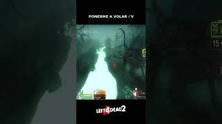 Ponerme A Volar  Left 4 Dead 2 l4d2memes left4deadversus l4d2clips l4d fyp [upl. by Frayne]