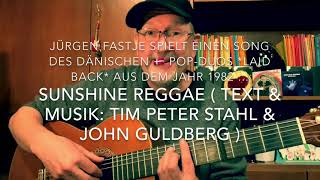 Sunshine Reggae  Text amp Musik Tim Peter Stahl John Guldenberg  interpretiert von Jürgen Fastje [upl. by Philomena946]