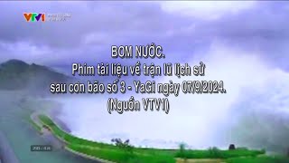 PHIM TÀI LIỆU BOM NƯỚCNguồn VTV1 [upl. by Magree370]