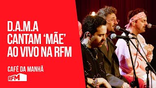 DAMA cantam quotMãequot ao vivo  RFM [upl. by Anama]