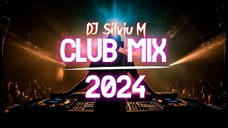 Music Mix 2024  Party Club Dance 2024  Best Remixes Of Popular Songs 2024 MEGAMIX DJ Silviu M [upl. by Silvio]