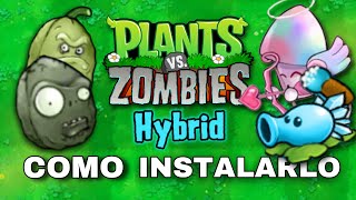 Como INSTALAR PvZ Hybrid MOD en PC MUY FACIL 🌻🦠 [upl. by Nitniuq515]