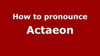 How to pronounce Actaeon GreekGreece  PronounceNamescom [upl. by Yevad]