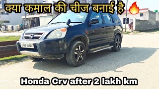 🔥 क्या कमाल के चीज बनाई है Honda ने 2004  After 2 Lakh Kilometers Honda Crv 👍 [upl. by Penrod]