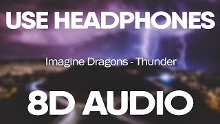 Imagine Dragons – Thunder 8D Audio [upl. by Attenauq]