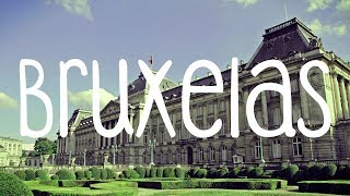 BRUXELAS  BÉLGICA [upl. by Enaelem]