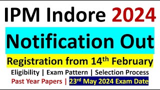 IPM IIM Indore 2024 Notification Out  Eligibility  Exam Pattern  Exam Date  Registration Process [upl. by Ardnuhs925]