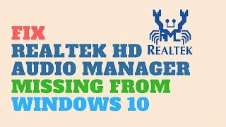 Fix Realtek HD Audio Manager Missing from Windows 10 [upl. by Dannica]