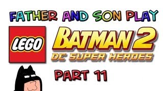 Father and Son Play LEGO Batman 2  Playthrough  Part 11 [upl. by Nylla157]