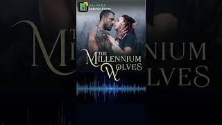 Part 1 The Millennium Wolves 🐺 Read and listen on the Galatea App Link in comments shorts books [upl. by Resaec446]