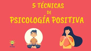 PSICOLOGÍA POSITIVA 5 TÉCNICAS para Mejorar tu BIENESTAR✅✨ [upl. by Iah]