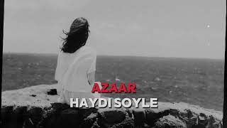 AZAAR  Haydi Soyle Remix İbrahim Tatlıses 2024remix [upl. by Bohannon814]