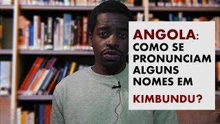 Angola Línguas africanas Nomes em Kimbundu [upl. by Honeyman814]