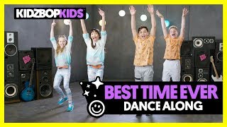 KIDZ BOP Kids  Best Time Ever Dance Along [upl. by Nnaitsirhc]