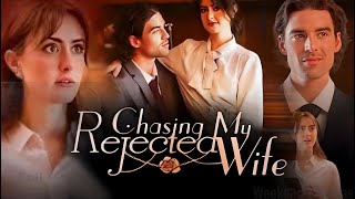 Chasing My Rejected Wife full Movie  Aileen Smith  Victor Del Rio 1080p HD Facts amp Review [upl. by Kcirb]