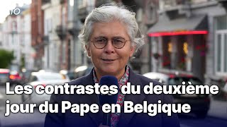 Les contrastes du deuxième jour du Pape en Belgique [upl. by Nnylirret315]