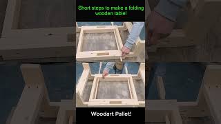 Short steps to make a folding wooden table  Woodart Pallet shorts woodtable [upl. by Yoshi]