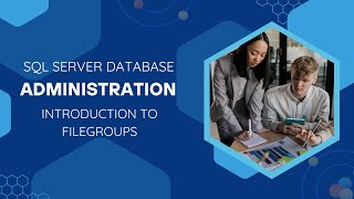 16 SQL Server Database Administration Introduction to filegroups [upl. by Aihsena684]