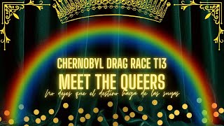 Chernobyl Drag Race ☢️ Temporada 13  Cap 00 🍀 Meet the Queers 🍀 [upl. by Adnaw]