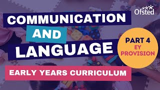 Part 4 settings  Early years curriculum How we look at communication and language on inspection [upl. by Ayekal]