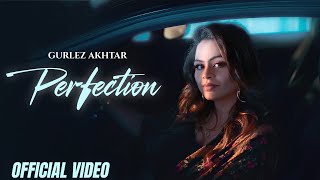 Perfection  Gurlez Akhtar Official Music Video New Punjabi Songs 2024  Latest Punjabi Songs 2024 [upl. by Asenab765]