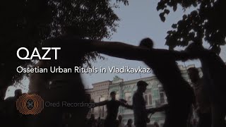 Qazt Ossetian Urban Rituals in Vladikavkaz documentary [upl. by Aynad723]