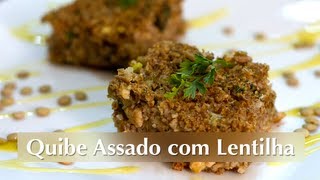 Receita de Quibe Assado com Lentilha Vegan [upl. by Aramahs]