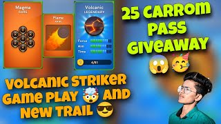 25 Carrom Pass Giveaway 😱🥳  Volcanic Striker Game Play  Giveaway Carrom Pass  Carrom pool [upl. by Yud]