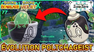 FAIRE ÉVOLUER POLTCHAGEIST EN THÉFFROYABLE  Pokémon Violet amp Écarlate  DLC Masque Turquoise [upl. by Eedahs]