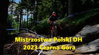 Mistrzostwa Polski DH 2023  Czarna góra [upl. by Sirenay]