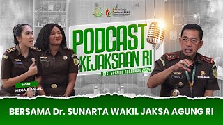 PODCAST KEJAKSAAN RI BERSAMA WAKIL JAKSA AGUNG RI [upl. by Irdua]