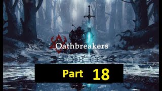 Oathbreakers VR Part 18 [upl. by Sinai861]