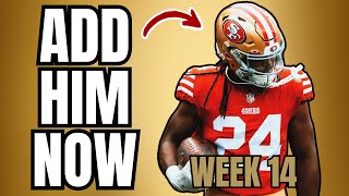 MUST ADD Waiver Wire Targets BEFORE Week 14 [upl. by Ferrigno]