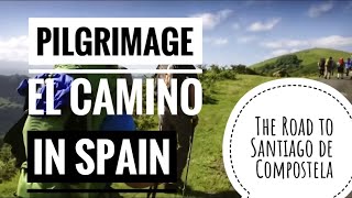 Pilgrimage el Camino in Spain  The road to Santiago de Compostela [upl. by Eocsor848]