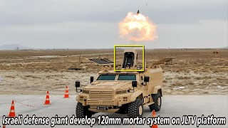 Israeli defense giant develop 120mm mortar system on JLTV platform [upl. by Napra]