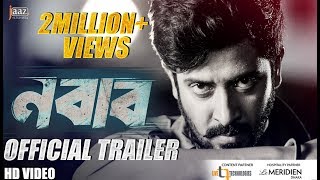 NABAB নবাব OFFICIAL TRAILER  SHAKIB KHAN  SUBHASHREE  MEGHLA  BENGALI MOVIE EID 2017 [upl. by Entirb]