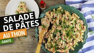 Salade de pâtes au thon  Recette Santé [upl. by Conte179]