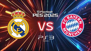 PES 25 PS3 REAL MADRID VS BAYERN MUNCHEN GAMEPLAY [upl. by Roderigo600]