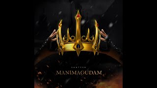 Manimagudam  Santesh  Official Lyrics Video 2019 [upl. by Aneger15]